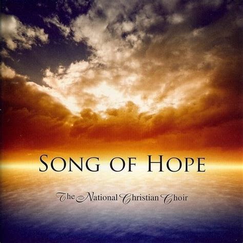 Song of Hope • The National Christian Choir