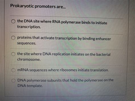 Solved Prokaryotic promoters are... O the DNA site where RNA | Chegg.com