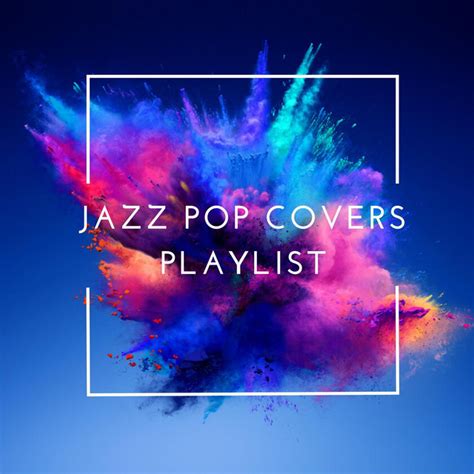 Jazz Pop Covers Playlist - Compilation by Various Artists | Spotify