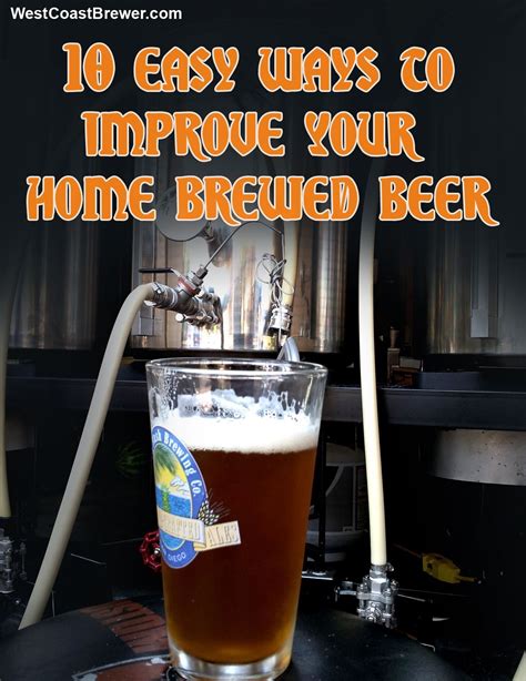 10 Easy Ways To Improve Your Home Brewed Beer - scroll down for the ...