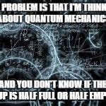 quantum physics Meme Generator - Imgflip