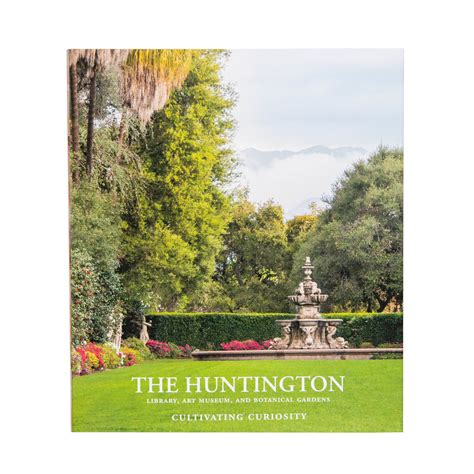 THE HUNTINGTON LIBRARY, ART COLLECTIONS AND BOTANICAL GARDENS : CULTIV ...