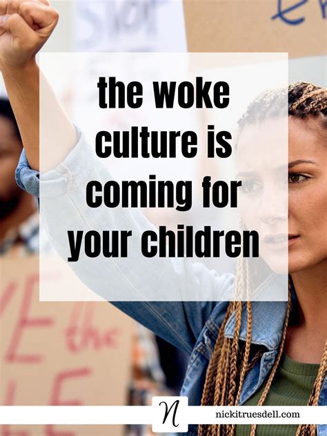 the woke culture is coming for your children - Nicki Truesdell | What is woke, Wake, Culture