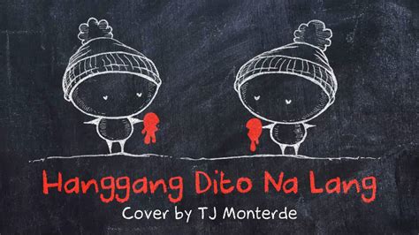 TJ Monterde - HANGGANG DITO NA LANG || Animated Lyric Video by Ella ...