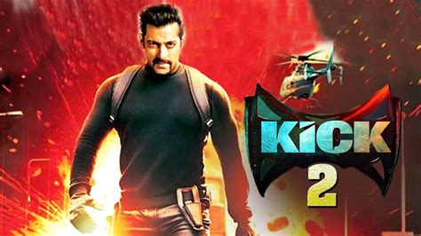 Salman Khan's KICK 2 Shoot To Start In 2018 - YouTube