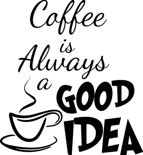 Coffee is Always a Good Idea Decor vinyl wall decal quote sticker ...