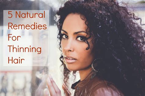 5 Natural Remedies For Thinning Hair - Seriously Natural