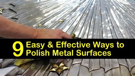 9 Easy & Effective Ways to Polish Metal Surfaces