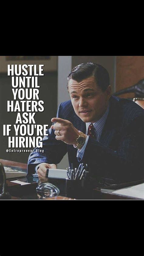 Hustle until haters ask if you're hiring. | Hustle quotes, Inspirational quotes motivation, Boss ...