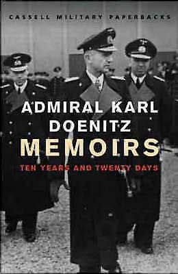 Memoirs: Ten Years and Twenty Days by Karl Donitz (Paperback, 2000) for sale online | eBay