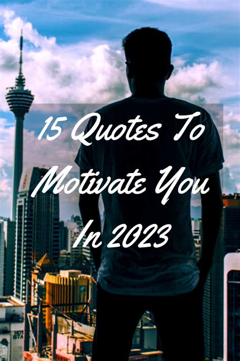 15 Quotes To Motivate You In 2023 – WisdomHub