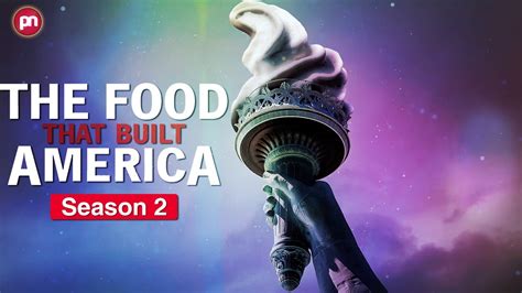 The Food That Built America Season 2: Is It Renewed For 2 Season? - Premiere Next - YouTube