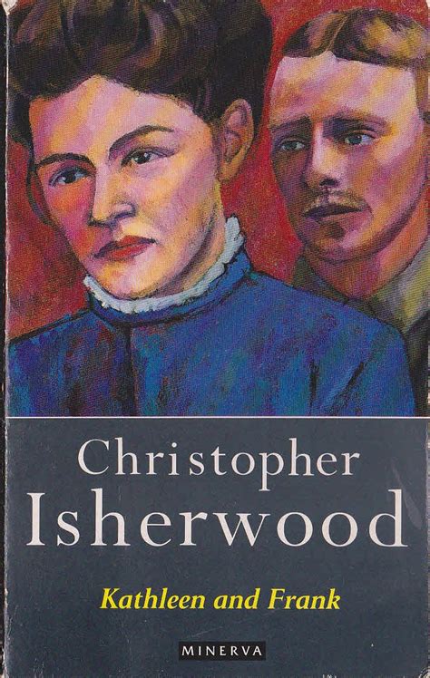 Christopher Isherwood KATHLEEN AND FRANK (Autobiographical) book cover ...