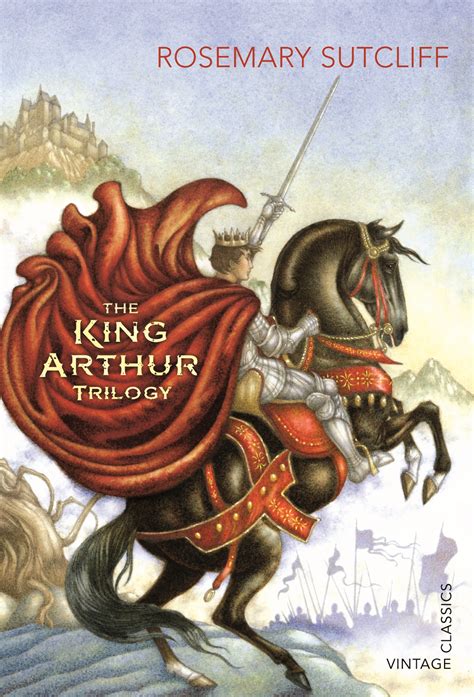 The King Arthur Trilogy by Rosemary Sutcliff - Penguin Books Australia