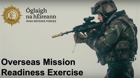 Irish Defence Forces - Overseas Mission Readiness Exercise - YouTube