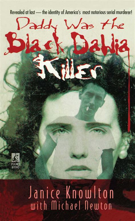 Daddy Was the Black Dahlia Killer | Book by Janice Knowlton, Michael ...