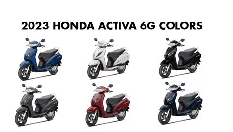 2023 Honda Activa 6G Colors: Blue, Red, White, Grey - GaadiKey