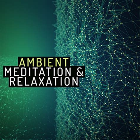 Play Ambient Meditation & Relaxation by Ambient Meditation Music on ...