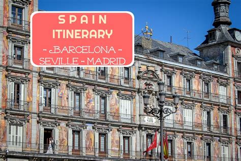 Spain Itinerary: Barcelona, Seville and Madrid in One Week