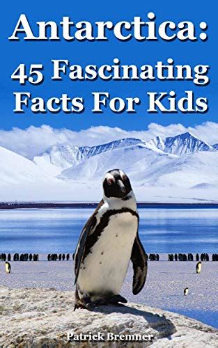 Antarctica: 45 Fascinating Facts For Kids: Facts About Antarctica ...