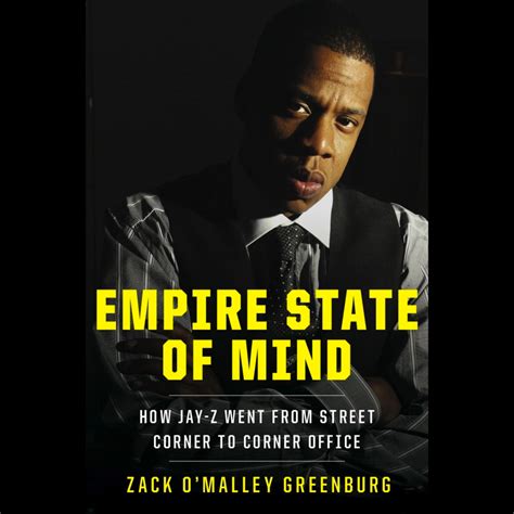 Zack O'Malley Greenburg - Empire State of Mind: How JAY-Z Went From Street Corner to Corner ...