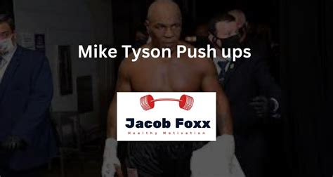 Mike Tyson Push ups - How It Can Benefit You