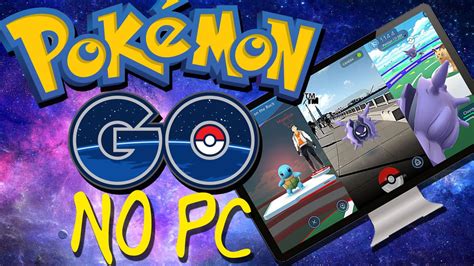 POKEMON GO - TUTORIAL PARA BAIXAR E JOGAR POKÉMON GO NO PC (Novo Método ...