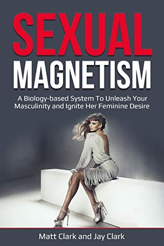 Amazon.com: Sexual Magnetism: A Biology-based System To Unleash Your ...