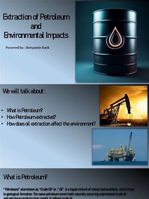 Extraction of Petroleum and Its Impacts | PDF | Petroleum | Extraction Of Petroleum