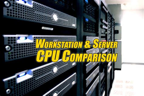 The Workstation & Server CPU Comparison Guide Rev. 9.0 | Tech ARP