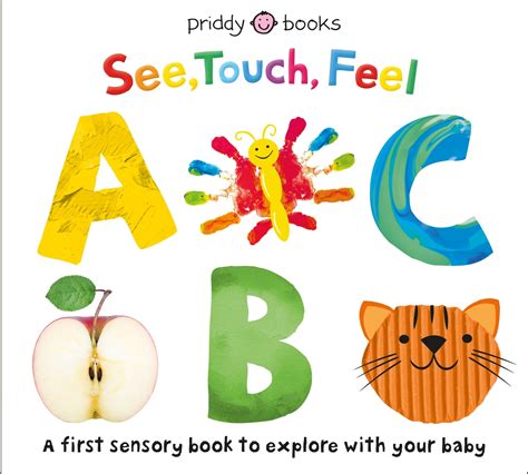 See, Touch, Feel: ABC : Priddy Books