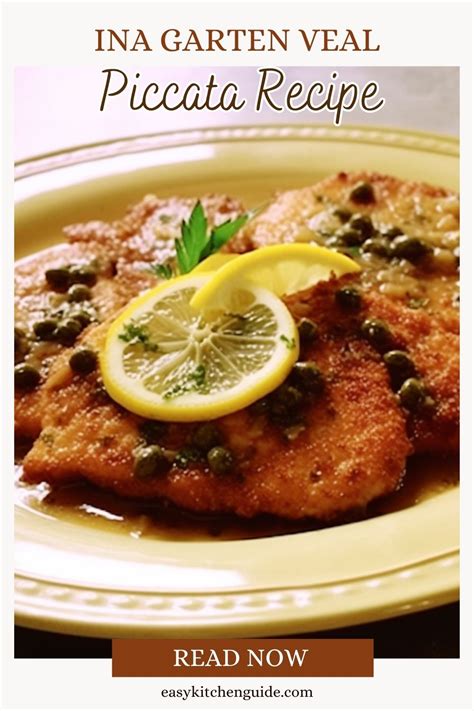 Ina Garten Veal Piccata Recipe - Easy Kitchen Guide