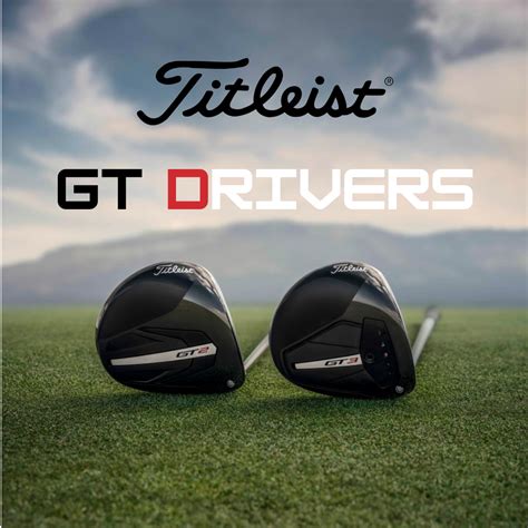 Titleist GT Drivers