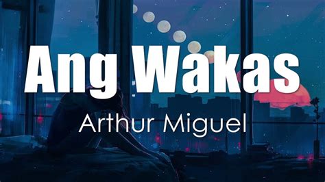 Arthur Miguel - Ang Wakas feat. Trisha Macapagal (Lyrics) - YouTube