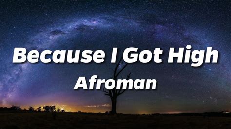 Afroman - Because I Got High (Lyrics) - YouTube