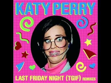 Katy Perry feat Missy Elliot Last Friday Night Remix - YouTube