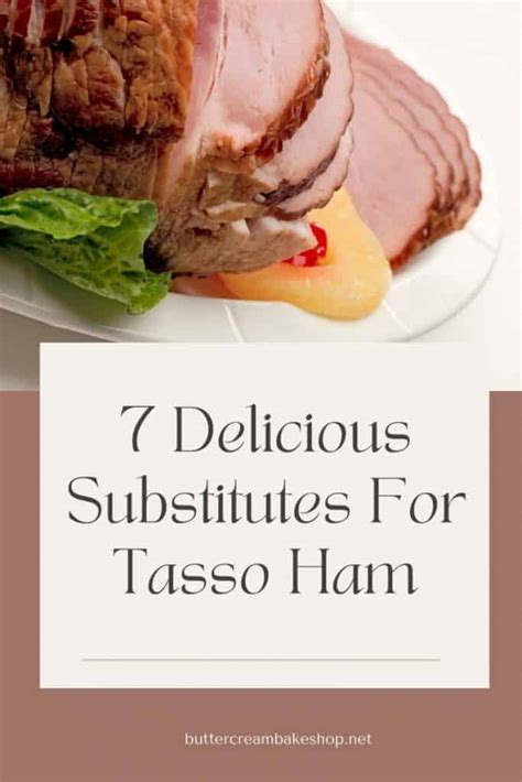 7 Delicious Substitutes For Tasso Ham – Butter Cream Bakeshop