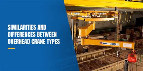 Similarities and Differences Between Overhead Crane Types - Explore Our ...