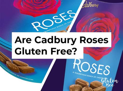 Are Cadbury Roses Gluten Free? - GlutenBee