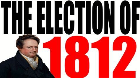 The 1812 Election Explained - YouTube