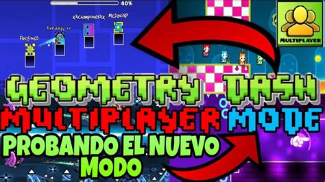 Geometry Dash 2.2 [Jugando MULTIPLAYER MODE] *Nuevo MODO 2.3*. - YouTube