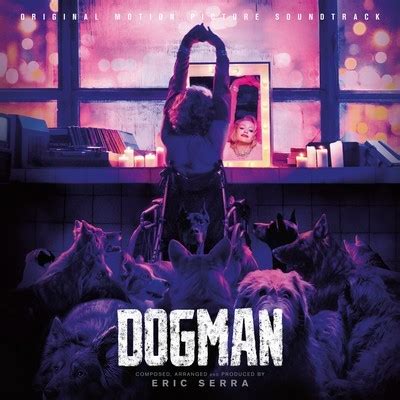 Dogman Soundtrack (by Eric Serra)