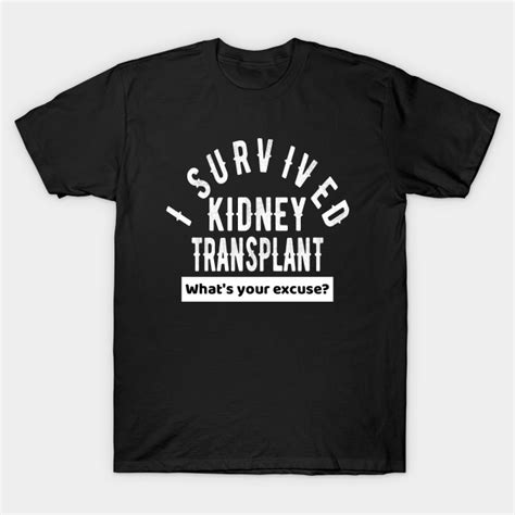 Kidney Transplant Survivor Organ Donation Recovery Gift - Kidney Transplant Recovery Gift - T ...