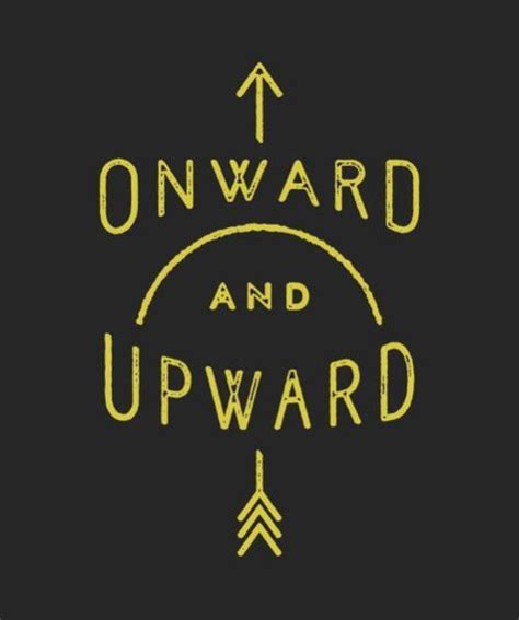 Onward and Upward | Cool words, Inspirational words, Words