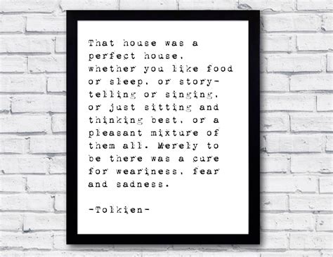 That House Was A Perfect House J.R.R. Tolkien Quote Printable | Etsy | Book quotes, Quote prints ...