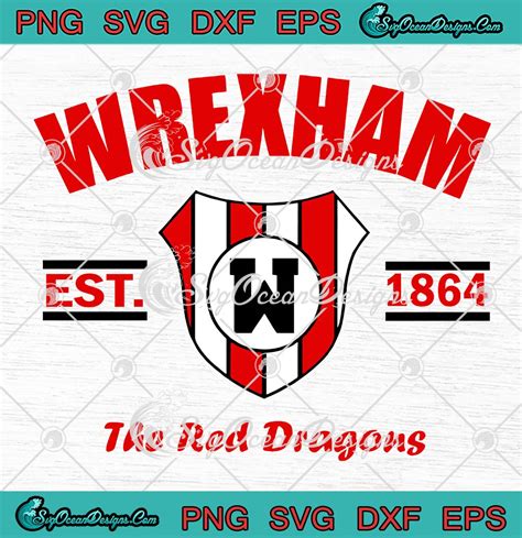 Wrexham The Red Dragons Est. 1864 SVG, Wrexham Football SVG PNG EPS DXF ...