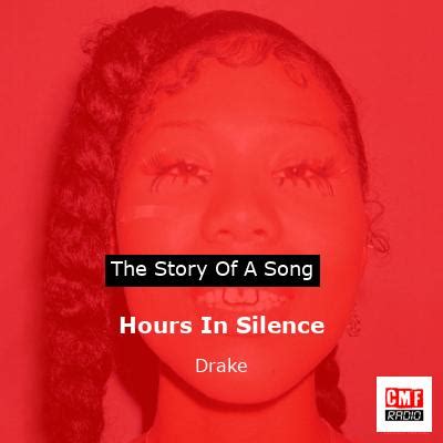 The story of a song: Hours In Silence - Drake