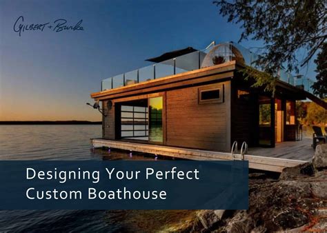 Designing Your Perfect Custom Boathouse