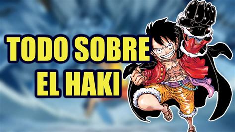 One Piece: explicación rápida sobre qué es el Haki y los diferentes ...