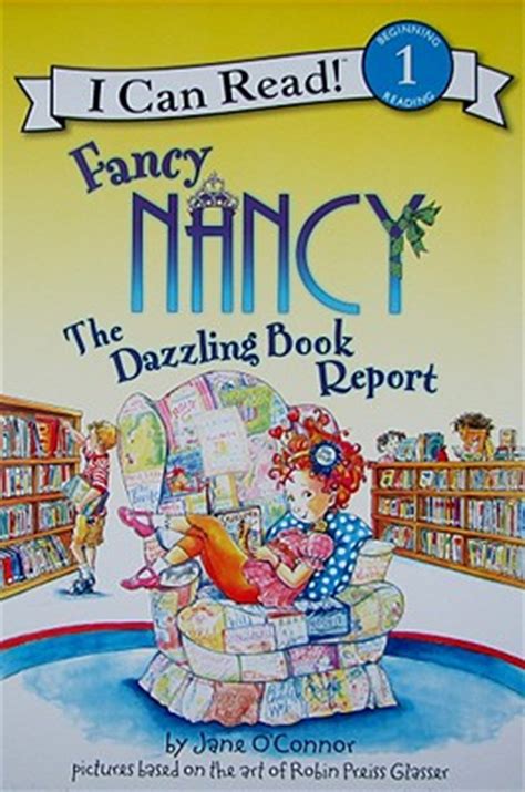 Fancy Nancy: The Dazzling Book Report (I Can Read Level 1) | IndieBound.org